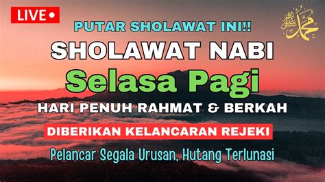 SHOLAWAT SELASA PAGI PENARIK REZEKI PALING DAHSYAT SALAWAT JIBRIL