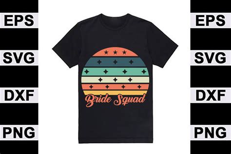 Wedding T Shirt Design Bride Squad Graphic By Graphics Store · Creative Fabrica