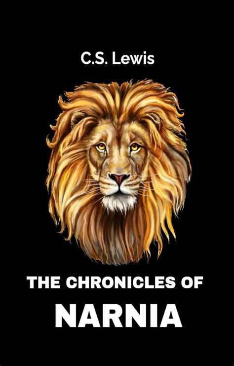 The Chronicles Of Narnia By C S Lewis Goodreads