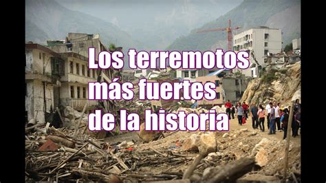 Top 10 Los terremotos más fuertes de la historia YouTube