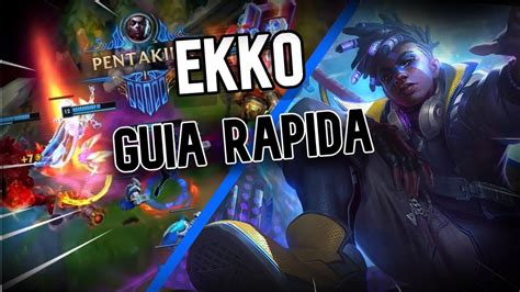 Guía Rápida De Ekko Combos Objetos runas S13 Guía LoL YouTube