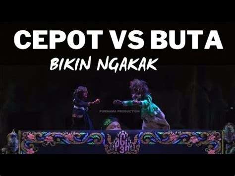 Bodoran Wayang Golek Cepot Vs Buta Bikin Ngakak Dadan Sunandar Sunarya