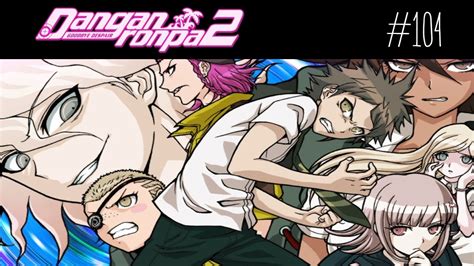 Blind Let S Play Danganronpa 2 Goodbye Despair 104 Blind Faith Youtube