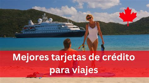 Las Mejores Tarjetas De Credito Para Viajes YouTube