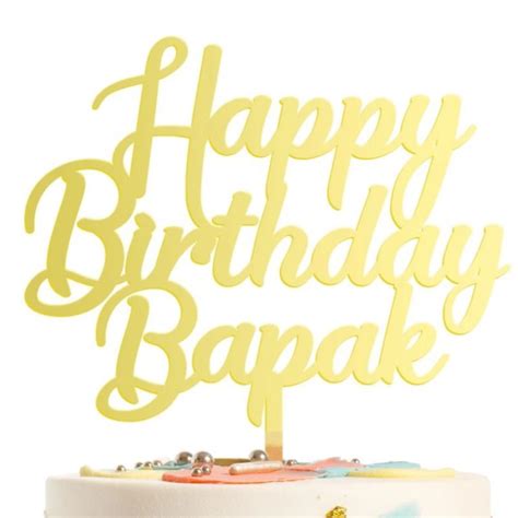 Jual Cake Topper Akrilik Happy Birthday Bapak Selamat Ulang Tahun Dad