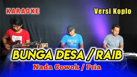 Bunga Desa Raib Karaoke Nada Cowok Pria Versi Koplo Jandhut Youtube