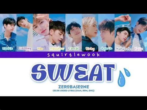 ZEROBASEONE SWEAT Lyrics 제로베이스원 SWEAT 가사 Color Coded Lyrics Han