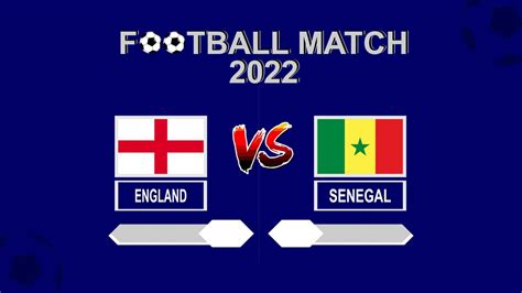 England Vs Senegal Football Cup 2022 Blue Template Background Vector