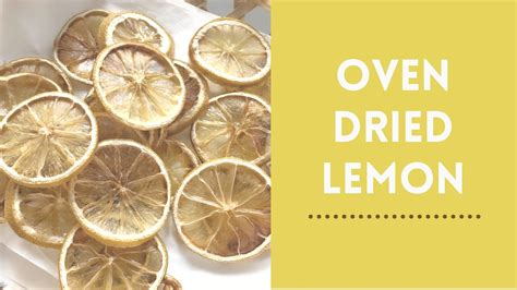 Oven Dried Lemon Slices طريقة الليمون المجفف بالفرن لتزيين الحلويات والصابون Youtube