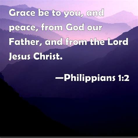 Philippians 12 Grace Be To You And Peace From God Our Father And