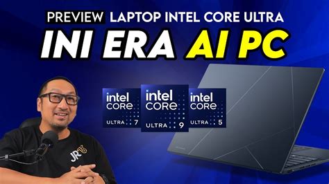 Apa Itu Intel Core Ultra Preview Performa And Kemampuan Ai Laptop Intel