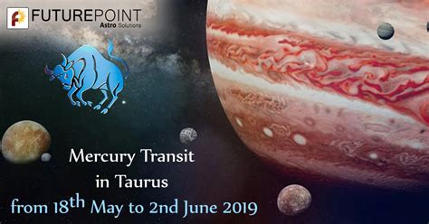 Mercury Transit In Taurus From Th May To Nd June Future Point