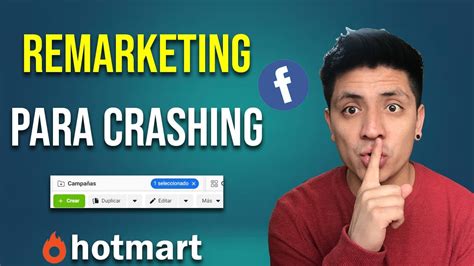 Como Hacer Una Campa A De Remarketing Para Crashing Paso A Paso