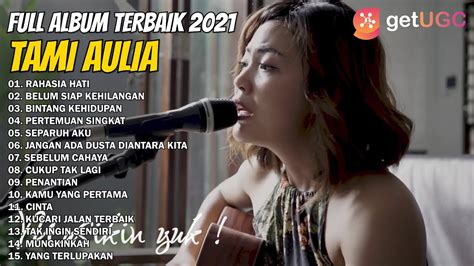 TAMI AULIA FULL ALBUM TERPOPULER 2021 RAHASIA HATI ELEMENT YouTube