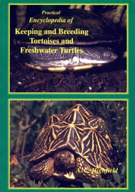 Practical Encyclopedia Of Keeping And Breeding Tortoises And Freshwater