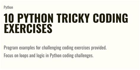 10 Python Tricky Coding Exercises Briefly