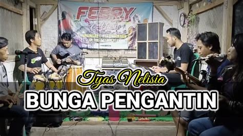 BUNGA PENGANTIN Tyas Nelisia Cover Febry Music YouTube