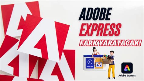 Adobe Express Fark Yaratacak Canva nın Rakibi Güçlü Yapay Zeka