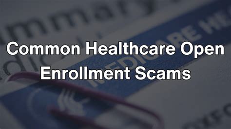 Common Healthcare Open Enrollment Scams How To Spot And Avoid Them