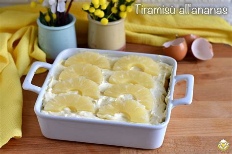 Tiramis All Ananas Sciroppato O Fresco Ricetta Con Uova Pastorizzate