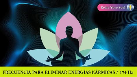 FRECUENCIA SOLFEGGIO DE 174 Hz MÚSICA PARA ELIMINAR ENERGÍAS KÁRMICAS