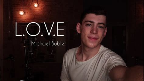 L O V E Michael Bublé Cover By Marcel Álvarez Youtube