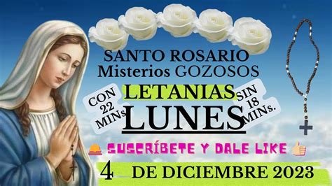 El Santo Rosario Corto Y Completo Con Letanías Hoy Lunes 4 De Diciembre