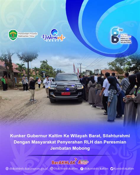 Kunker Gubernur Kaltim Ke Wilayah Barat Silahturahmi Dengan Masyarakat