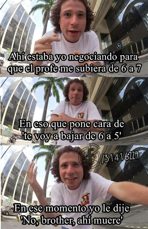 S Lo En La Escuela Xd Memes Memes Graciosos Momos De Luisito Comunica