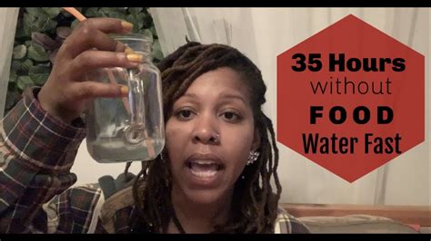 35 Hours Without Food Water Fast Youtube