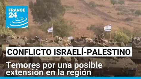 Aumenta La Tensión En La Frontera Entre Israel Y Líbano France 24