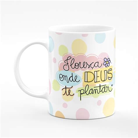 Caneca Floresça Onde Deus Te Plantar Shopee Brasil