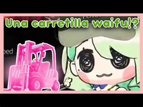 Fauna Conoce Y Da Voz A La Waifu Carretilla Elevadora Hololive Sub