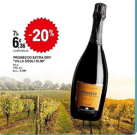 Promo Prosecco Extra Dry Villa Degli Olmi Chez E Leclerc Icatalogue Fr