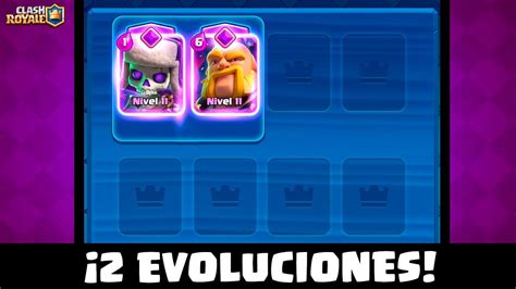 ¡2 Evoluciones Por Mazo Noticias Clash Royale Youtube