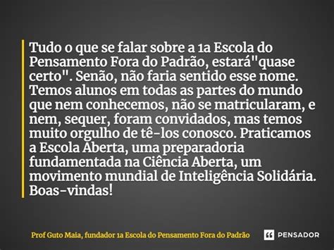 ⁠tudo O Que Se Falar Sobre A 1a Escola Prof Guto Maia Fundador 1a