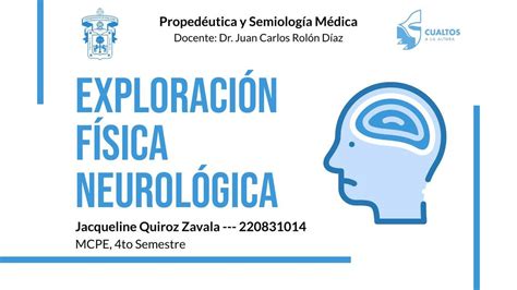 Exploración Física Neurológica JACQUELINE QUIROZ ZAVALA uDocz