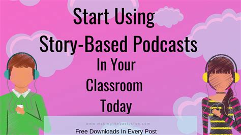 Story Based Podcasts For The Elementary Classroom Making The Basics Fun