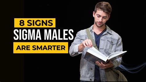 8 Signs Sigma Males Are Smarter Than Most People Sigma Male Intelligence Youtube