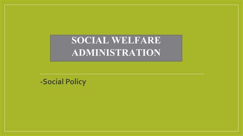 Social Welfare Administration Ppt