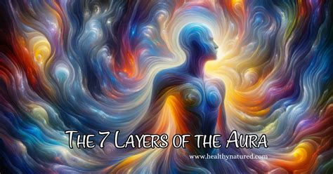Unlock 7 Aura Layers A Journey To Self Discovery And Healing
