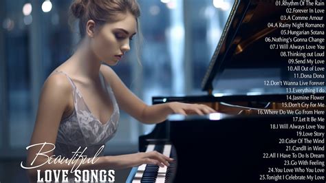 Beautiful Romantic Piano Love Songs Great Hits Love Songs Ever Best