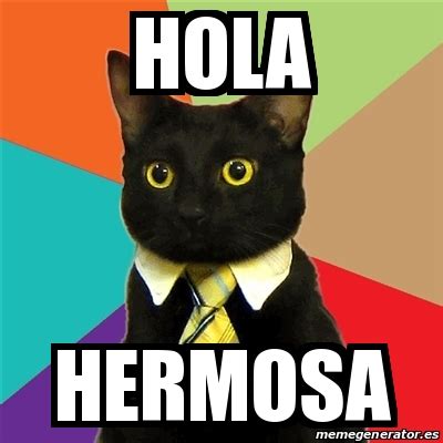 Meme Business Cat Hola Hermosa 16470384