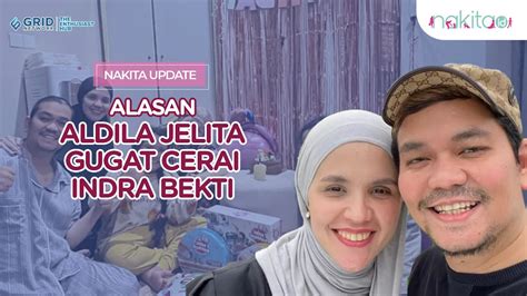 Resmi Gugat Cerai Indra Bekti Ternyata Ini Alasan Aldila Jelita YouTube