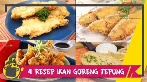 4 Resep Ikan Goreng Tepung Yang Enak Kesukaan Keluarga Youtube