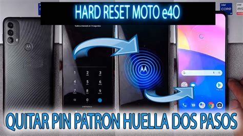 Hard Reset Moto E Quitar Pin Patron Huella Ultima Seguridad Andriod