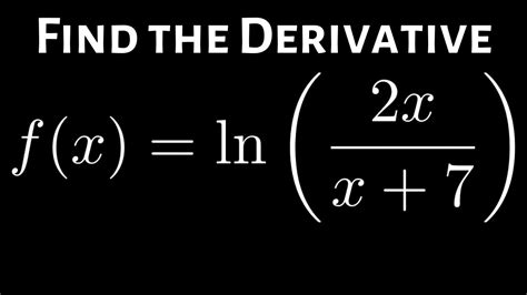 Derivative Of F X Ln 2x X 7 YouTube