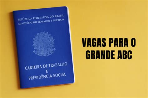 10 empresas estão contratando no Grande ABC confira as vagas MEU