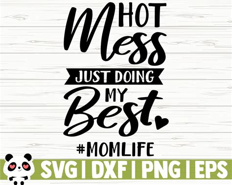 Hot Mess Just Doing My Best Mom Life Svg Funny Mom Svg Mom Etsy