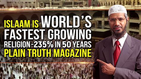 Dr Zakir Naik Video On Demand Islaam Is World’s Fastest Growing Religion 235 In 50 Years